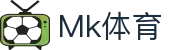 mk(中国)体育文化传播有限公司·mk.com